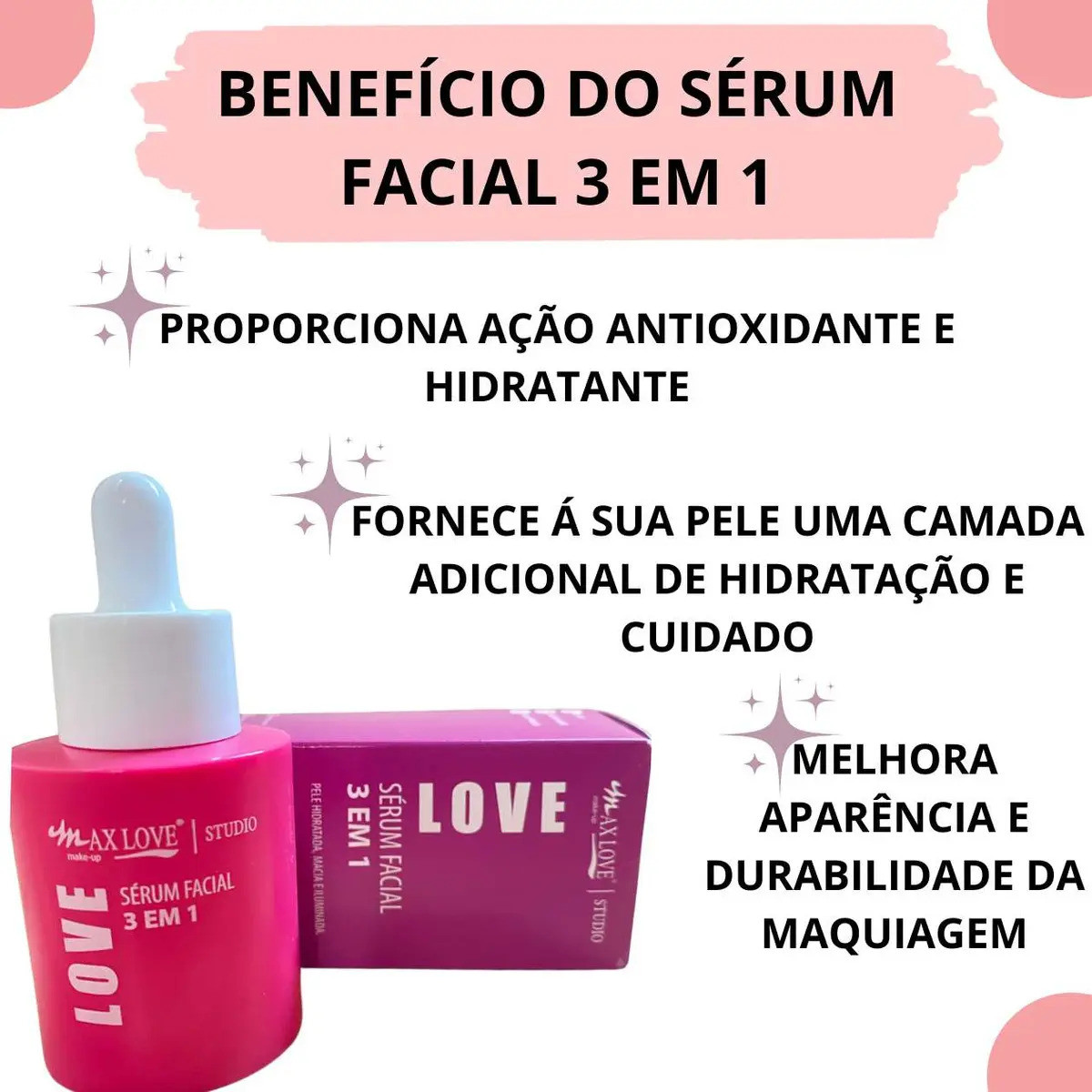 Sérum Facial 3 Em 1 Max Love Pele Hidratada Macia e Iluminada